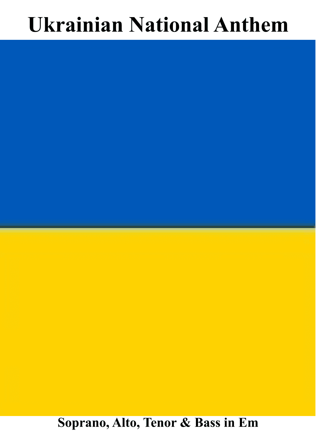 Ukrainian National Anthem for S, A,T & B (World National Anthem Series) (arr. Keith Terrett)