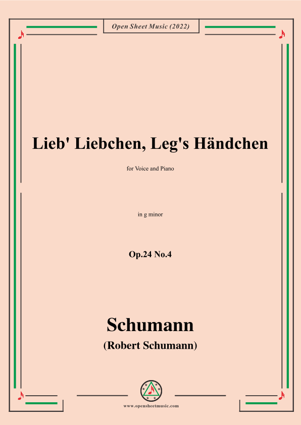 Schumann-Lieb Liebchen, Leg's Händchen,Op.24 No.4,in g minor (arr. OSM Press)