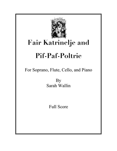 Fair Katrinelje and Pif-Paf-Poltrie (from the Brothers Grimm Song Cycle)