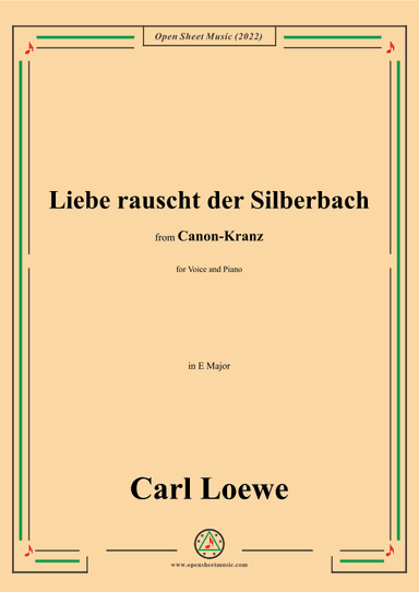 Loewe-Liebe rauscht der Silberbach,in E Major (arr. OSM Press)
