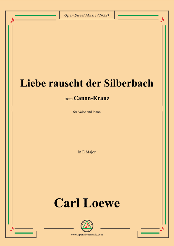 Loewe-Liebe rauscht der Silberbach,in E Major (arr. OSM Press)