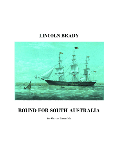 BOUND FOR SOUTH AUSTRALIA - Guitar Ensemble (Score & Parts) (arr. LINCOLN BRADY)