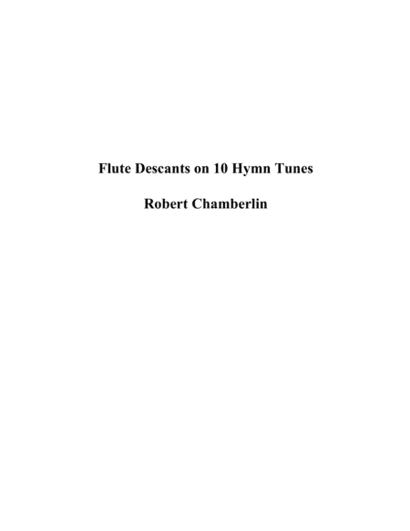 Flute Descants on 10 Hymn Tunes (arr. Robert Chamberlin)