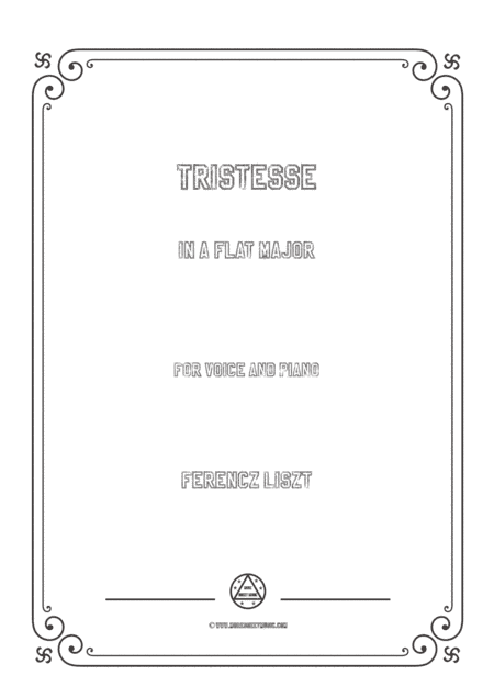 Liszt-Tristesse in A flat Major,for Voice and Piano (arr. MSM)