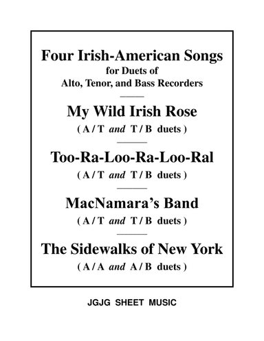 Four Irish - American Songs for Duets of A, T, and B Recorders (arr. James Grush)