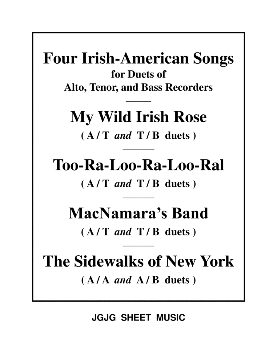 Four Irish - American Songs for Duets of A, T, and B Recorders (arr. James Grush)