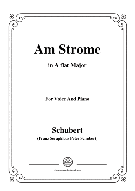 Schubert-Am Strome,Op.8 No.4,in A flat Major,for Voice&Piano (arr. MSM)