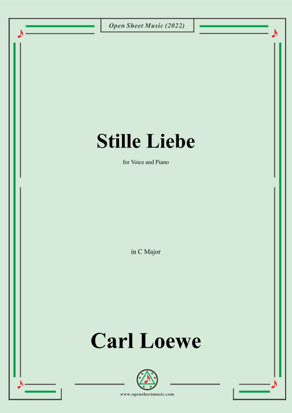 Loewe-Stille Liebe,in C Major,for Voice and Piano (arr. OSM Press)
