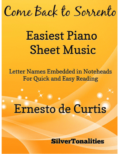 Come Back to Sorrento Easiest Piano Sheet Music (arr. SilverTonalities)