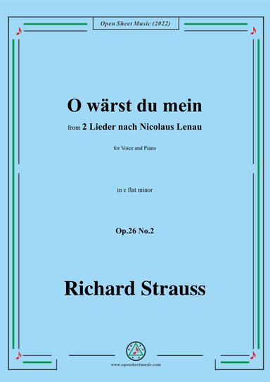 Richard Strauss-O wärst du mein,in e flat minor,Op.26 No.2 (arr. OSM Press)