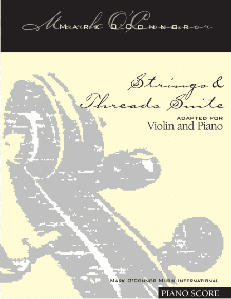 Strings & Threads Suite (piano score - adapted for vln and pno)