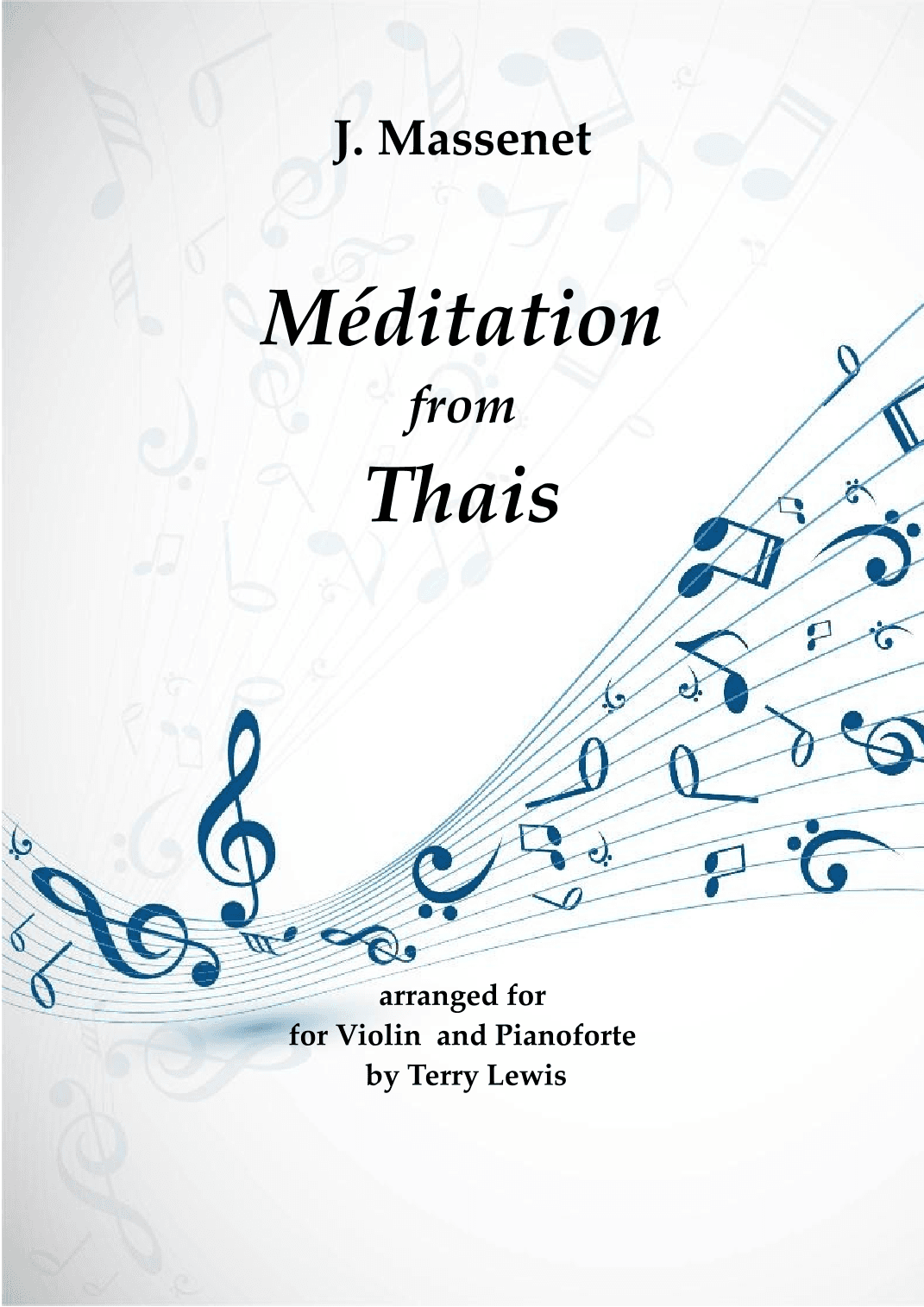 Meditation from Thais , arranged for Violin solo with Piano (arr. Terry Lewis)