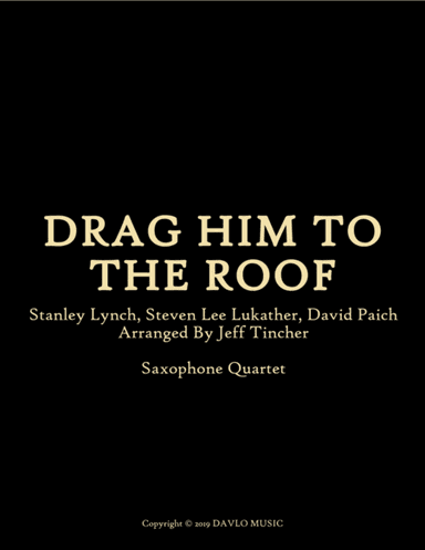Drag Him To The Roof (arr. Jeff Tincher)