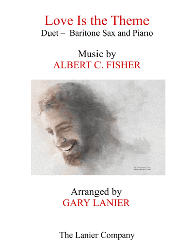 LOVE IS THE THEME (Duet – Baritone Sax & Piano with Score/Part) (arr. Gary Lanier)
