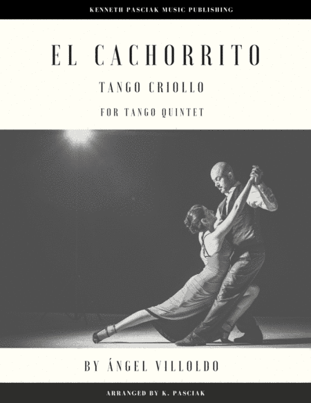 El Cachorrito (for Tango Quintet) (arr. Kenneth Pasciak)