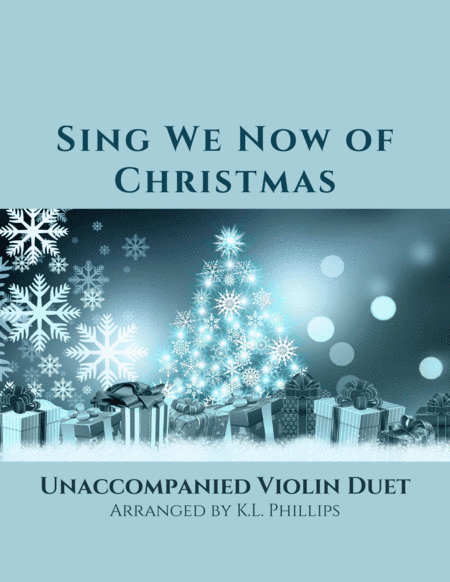 Sing We Now of Christmas - Violin Duet (arr. K.L. Phillips)