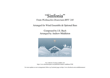 "Sinfonia" from Christmas Oratorio arranged for Wind Ensemble (arr. Andrew Middleton)
