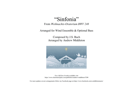"Sinfonia" from Christmas Oratorio arranged for Wind Ensemble (arr. Andrew Middleton)