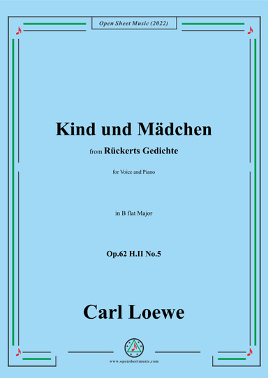 Loewe-Kind und Mädchen,Op.62 H.II No.5,in B flat Major (arr. OSM Press)