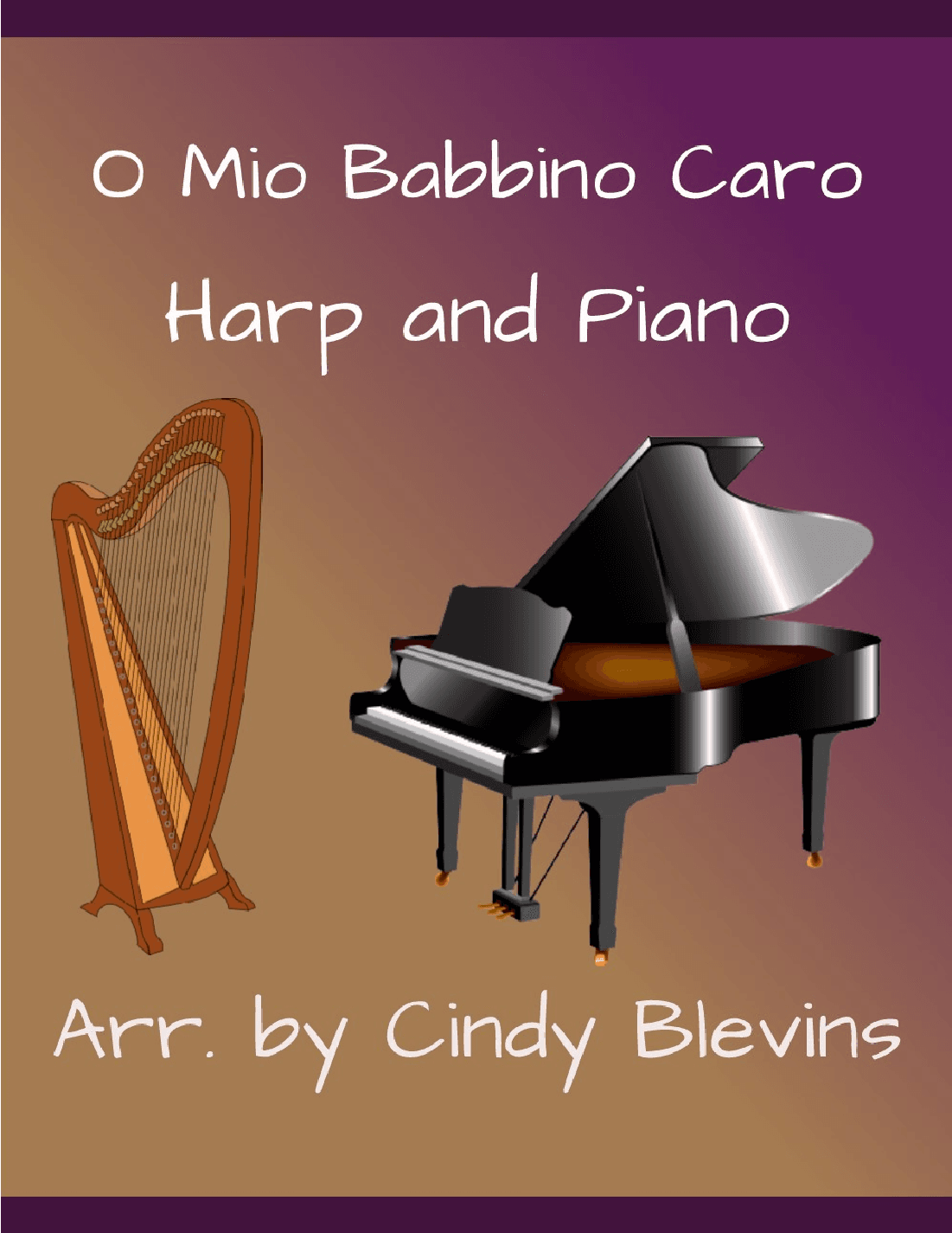 O Mio Babbino Caro, Harp and Piano Duet (arr. Cindy Blevins)