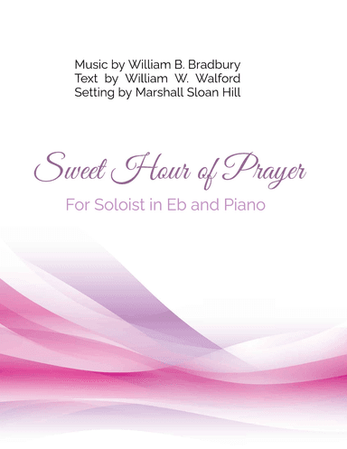 Sweet Hour of Prayer - For Treble Clef Soloist in Eb and Piano (arr. Marshall Sloan Hill)