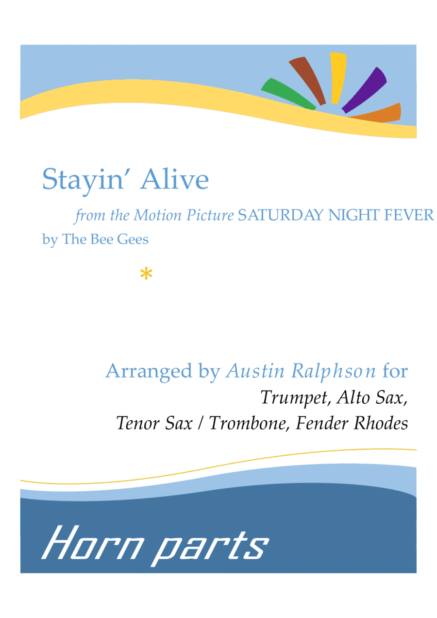 Stayin' Alive  from the Motion Picture SATURDAY NIGHT FEVER (arr. Austin Ralphson)