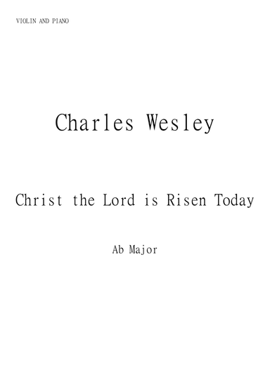 Christ the Lord is Risen Today (Jesus Christ is Risen Today) for Violin and Piano in Ab major. Inter (arr. Matheus Araújo)