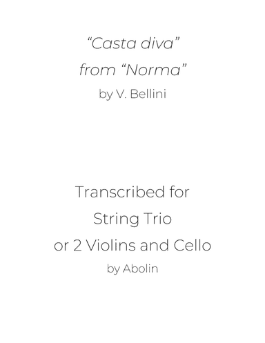 Bellini: "Casta diva" from "Norma" - String Trio, or 2 Violins and Cello (arr. Abolin)