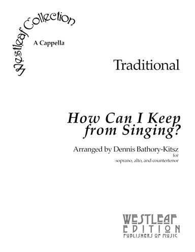 How Can I Keep from Singing? (arr. Dennis Bathory-Kitsz)