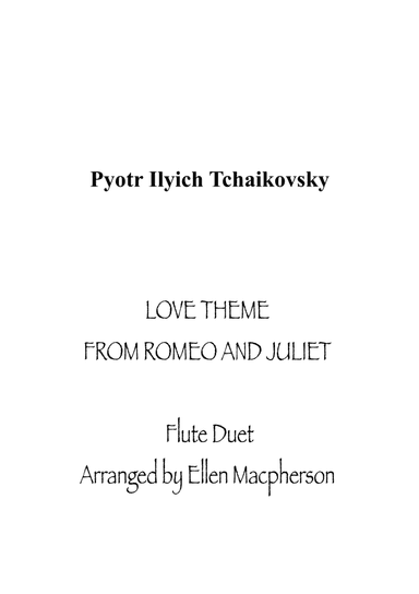 TCHAIKOVSKY - LOVE THEME FROM ROMEO AND JULIET FOR FLUTES (arr. Ellen Macpherson)