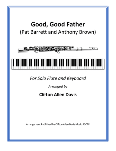 Good Good Father (arr. Arranged by Clifton Davis, ASCAP)