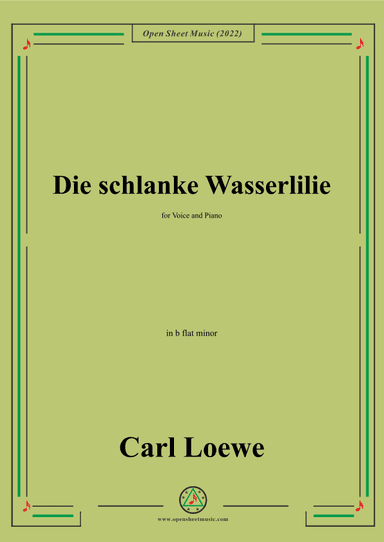 Loewe-Die schlanke Wasserlilie,in b flat minor,for Voice and Piano (arr. OSM Press)