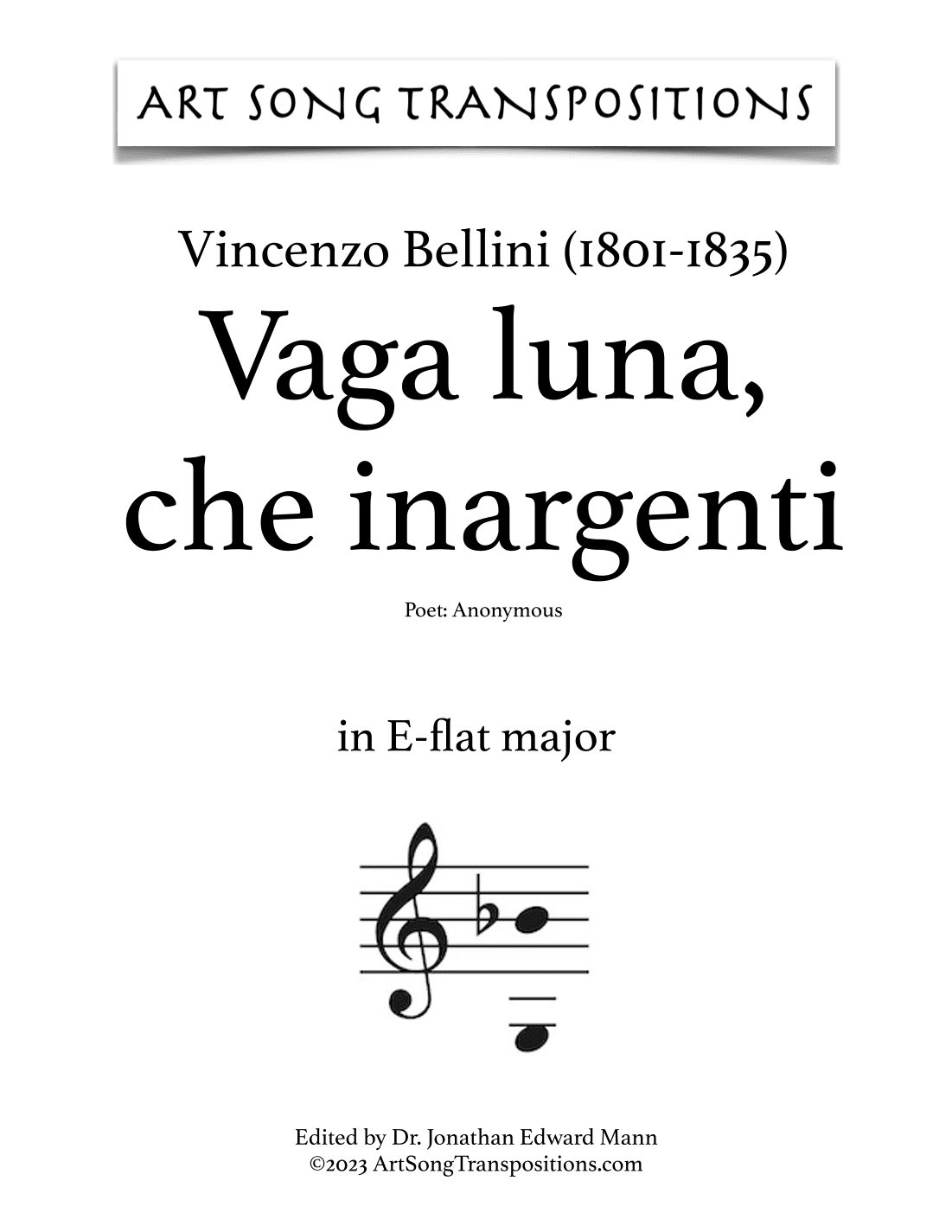 BELLINI: Vaga luna, che inargenti (transposed to E-flat major, D major, and D-flat major) (arr. ArtSongTranspositions.com)