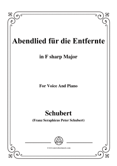 Schubert-Abendlied für die Entfernte,Op.88,in F sharp Major,for Voice&Piano (arr. MSM)