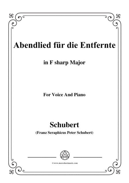Schubert-Abendlied für die Entfernte,Op.88,in F sharp Major,for Voice&Piano (arr. MSM)
