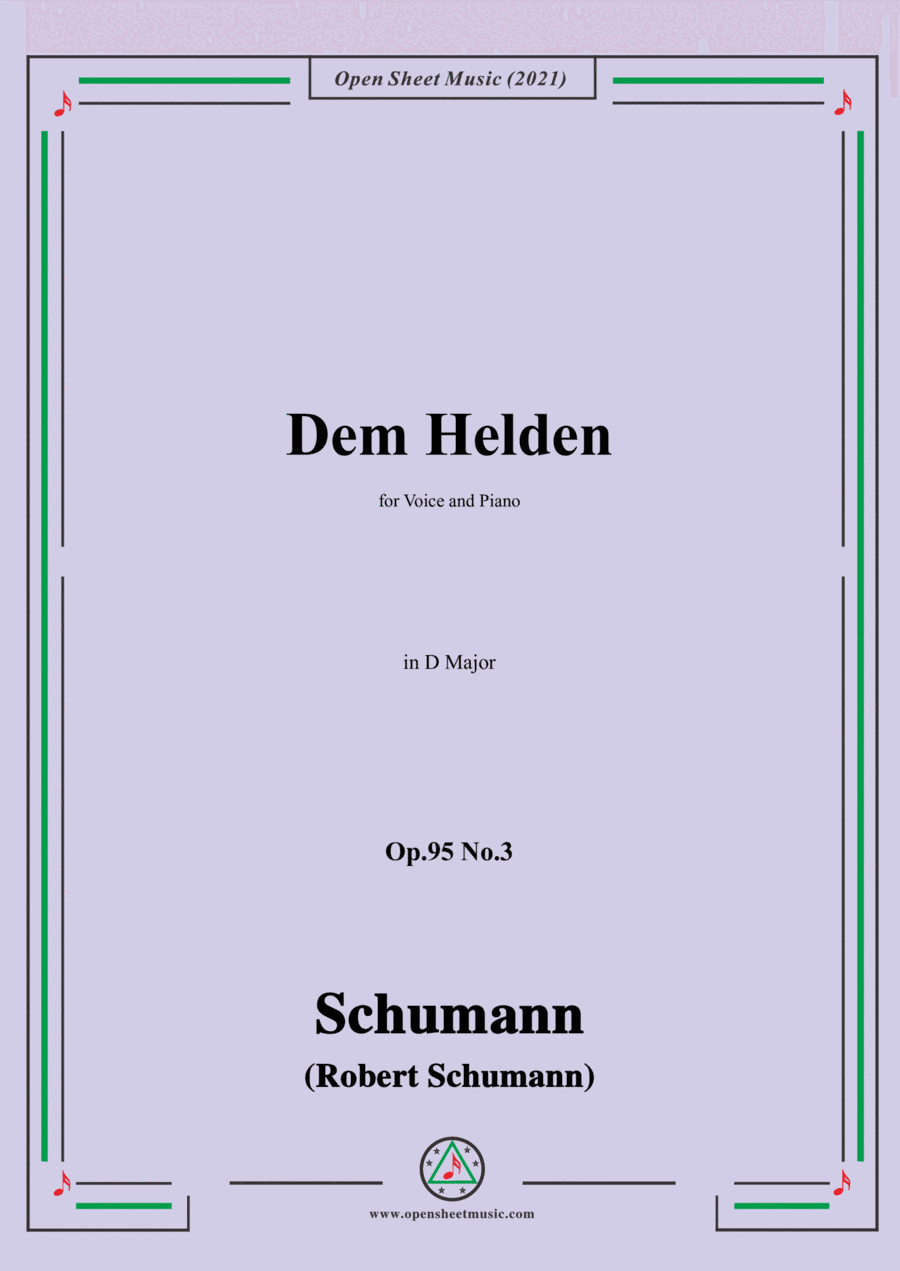 Schumann-Dem Helden,Op.95 No.3,in D Major,for Voice and Piano (arr. Open Cloud)