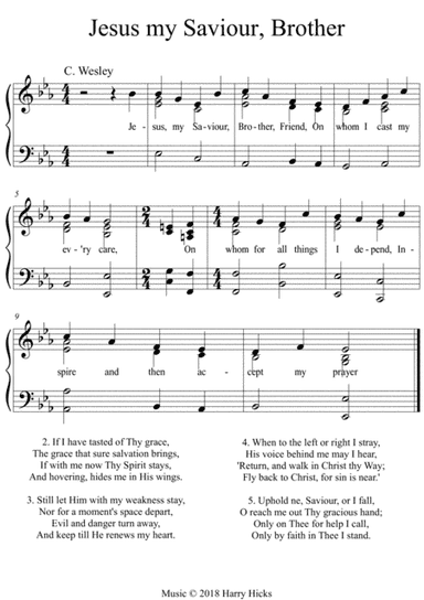 Jesus, my Saviour, Brother, Friend. A new tune to this wonderful Charles Wesley hymn.