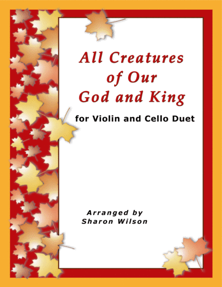 All Creatures of Our God and King (Easy Violin and Cello Duet) (arr. Sharon Wilson)