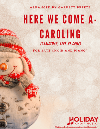 Here We Come A-Caroling (SATB) (arr. Garrett Breeze)