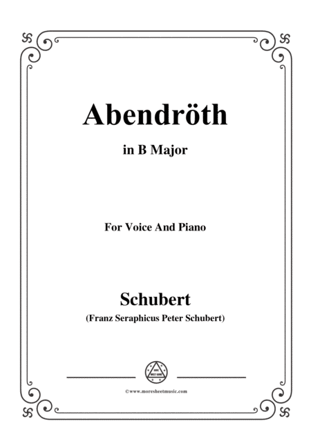 Schubert-Abendröth,in B Major,for Voice&Piano (arr. MSM)