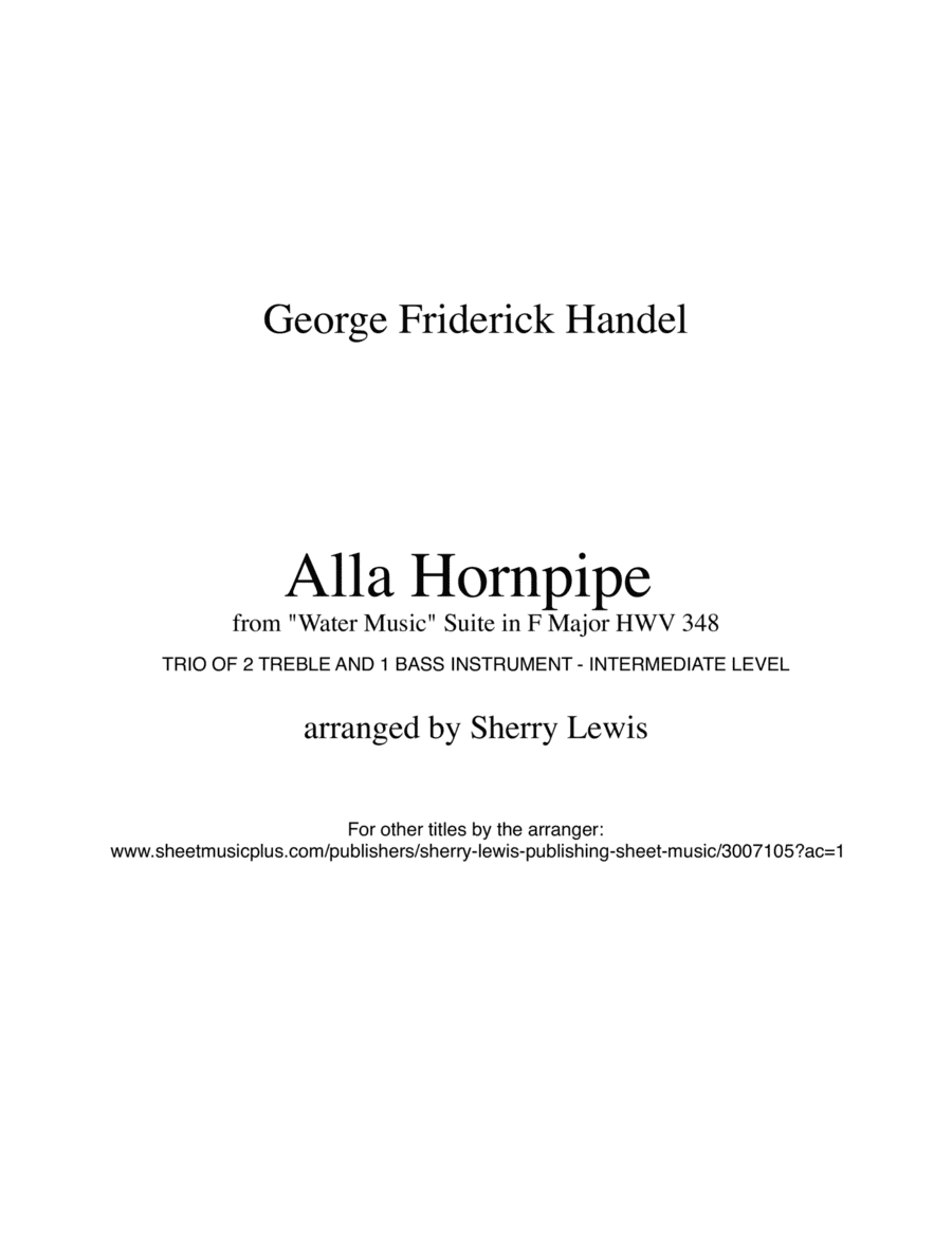 HORNPIPE from Water Music,Trio, Intermediate Level for  String Trio, Woodwind Trio, any combination (arr. Sherry Lewis)