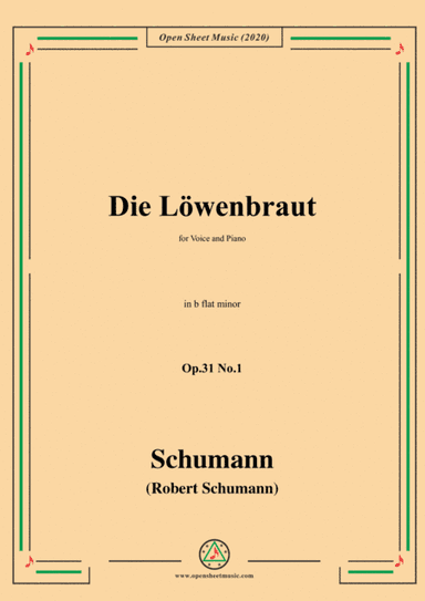Schumann-Die Löwenbraut,Op.31 No.1 in b flat minor,for Voice and Piano (arr. MSM)