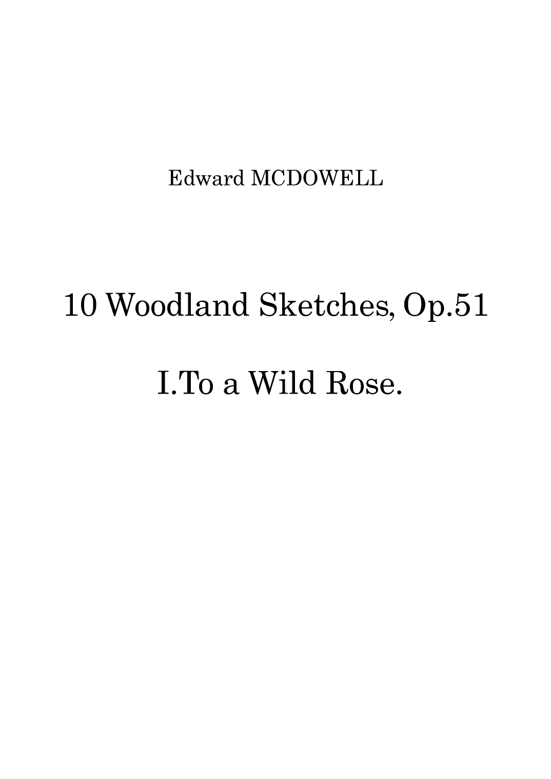 MacDowell: Woodland Sketches Op.51 No.1 “To a Wild Rose” - string quartet (arr. Ray Thompson)