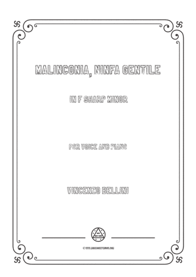 Bellini-Malinconia,Ninfa gentile in f sharp minor,for voice and piano (arr. MSM)
