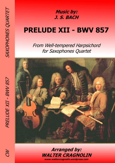 PRELUDE XII BWV 857 for Saxophones Quartet (arr. Walter Cragnolin)