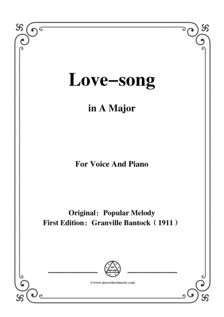 Bantock-Folksong,Love-song(Doos ya lellee),in A Major,for Voice and Piano (arr. MSM)