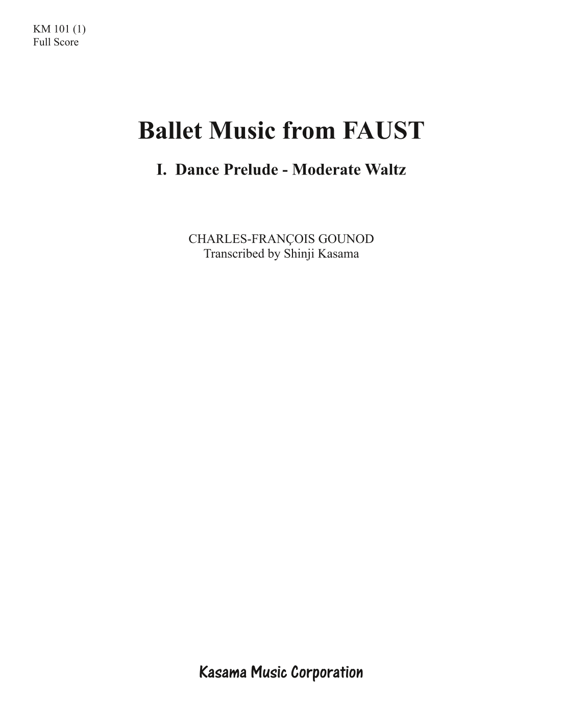 Ballet Music from FAUST: 1. Dance Prelude - Moderate Waltz (8/5 x 11) (arr. Shinji Kasama)