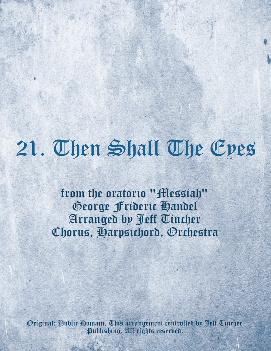 21. Then Shall The Eyes (arr. Jeff Tincher)
