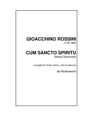 ROSSINI Cum Sancto Spirito (Messe Solenelle) for 3 violins, viola & piano (arr. Ian Butterworth)