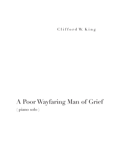 A Poor Wayfaring Man of Grief ( piano solo ) (arr. Clifford W. King)